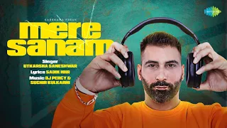 Mere Sanam | Utkarsha Saneshwar | DJ Percy | Sadik NHR | Suchir K | Saregama Fresh | Indie Music