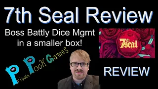 7TH SEAL Review -- Boss Battly Dice Mgmt in a Smaller Box!