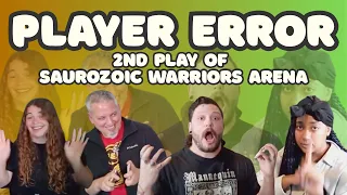 Player Error: Saurozoic Warriors Arena (Take 2) | Boss Fight Studio