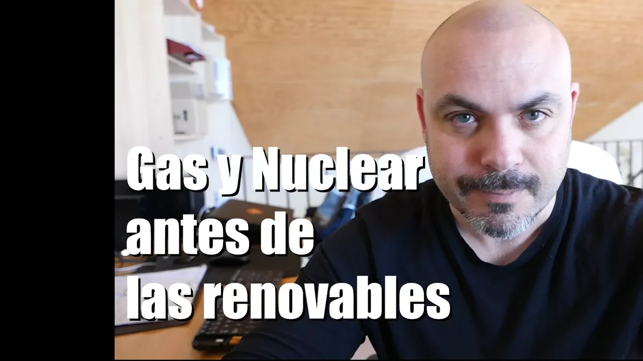 ENERGÍA Entre petroleo y las renovables... ¿Gas y nuclear? PARTE 2