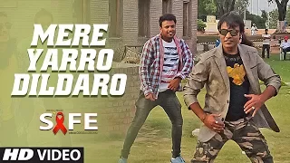Mere Yarro Dildaro (Full Song) | SAFE | Amit Vashisth, Dimple, Nishant Garg, Apurva Thakur