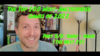 The Top 100 Most-Anticipated Games of 2022, Part 5/8: Darw - Hamb (The Next 20)