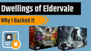 Dwellings of Eldervale - Why I Backed It (and Late Pledge Details July 4th & 5th Only!!!)