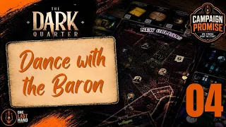The Dark Quarter Board Game Playthrough | Chapter 4: Dance with the Baron