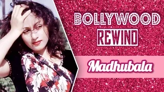 Madhubala – The Timeless Beauty | Bollywood Rewind | Biography & Facts