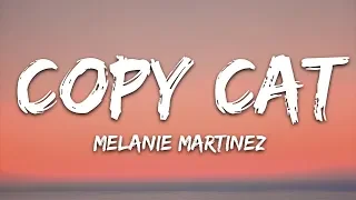 Melanie Martinez - Copy Cat (Lyrics) feat. Tierra Whack