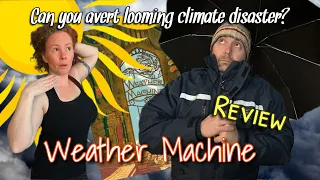 Can you control the Weather Machine?