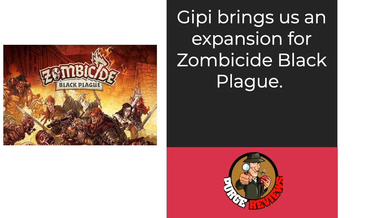 Zombicide Black Plague Gipi by Purge Reviews