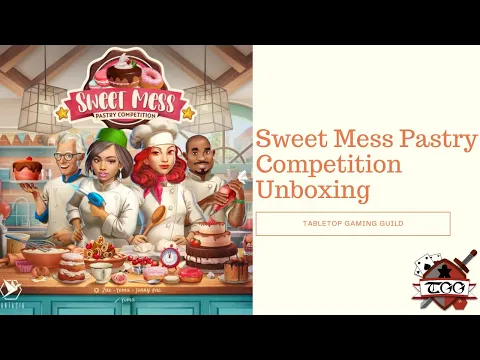 Sweet Mess Pastry Competition Board Game Unboxing