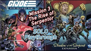 GI Joe Mission 3: The Rise of Serpentor (Expansion) - Solo Playthrough