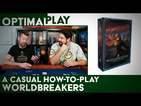 Worldbreakers: A Casual How To Play Explanation | Optimal Play
