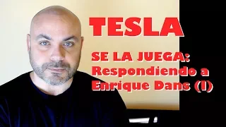 TESLA: Respondiendo a Enrique Dans (I de II)
