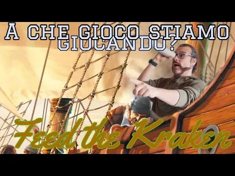 Ciurmaglia tutti sulla Insabil! A che gioco stiamo giocando? Feed the Kraken!