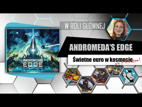 ANDROMEDA'S EDGE - kosmiczne euro, na które warto czekać! | Lucky Duck Games