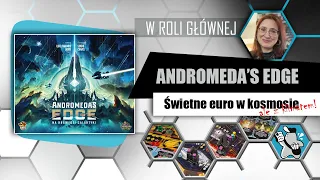 ANDROMEDA'S EDGE - kosmiczne euro, na które warto czekać! | Lucky Duck Games
