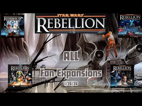 Star Wars Rebellion Plus Fan Expansions 01/26/26