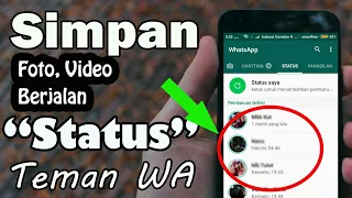 Trik Whatsapp Terbaru !!! Cara Menyimpan Status Teman - Foto/Video Berjalan di WhatsApp Trik Whatsapp Terbaru !!! Cara Menyimpan Status Teman - Foto/Video Berjalan di WhatsApp