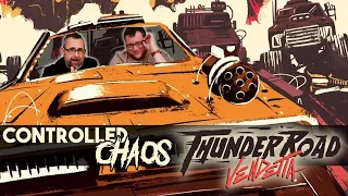 Thunder Road Vendetta - It's Controlled Chaos!