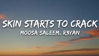 Moosa Saleem, R3YAN - Skin Starts To Crack (Lyrics) [7clouds Release]