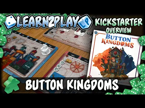 Learn to Play Presents: Kickstarter overview for Button Kingdoms