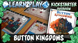 Learn to Play Presents: Kickstarter overview for Button Kingdoms