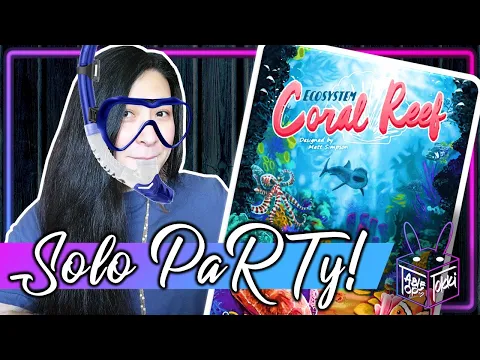 EcoSystem: Coral Reef | Solo Board Game PaRTy!!! (Playthrough and Review/ Tutorial, yup!)