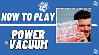 Power Vacuum - How to play Overview