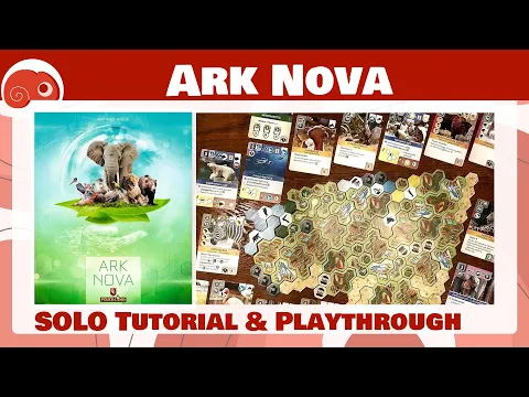 Ark Nova - Solo - Tutorial e partita completa con discussione finale