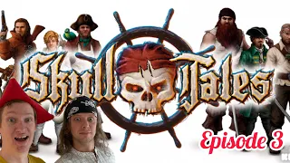 Skull Tales Episode 3 Port Phase