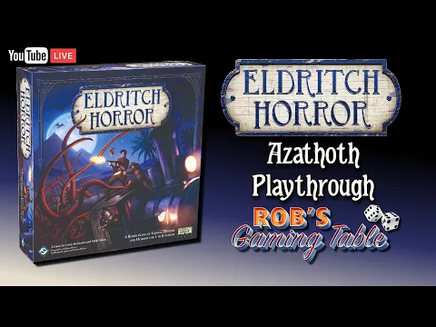 Eldritch Horror Azathoth Playthrough