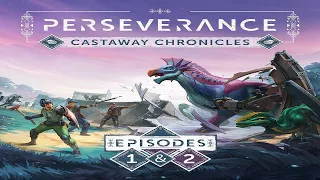 Perseverance: Castaway Chronicles - Episode 2 - Discussion