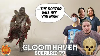 Sawbones Commits Malpractice! | Gloomhaven Scenario 79