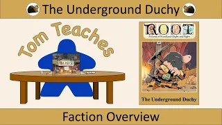 Tom Teaches Root (Underground Duchy Overview)