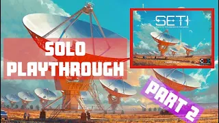 [4K] SETI - Solo Playthrough [PART 2/3]