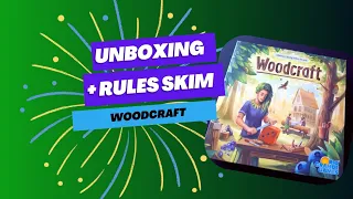Unboxing and Rules skim of Woodcraft - Rio Grande Games