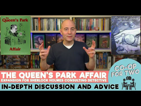 The Queen's Park Affair (SHCD Expansion): In-depth spoiler-free review and advice on playing (80min)