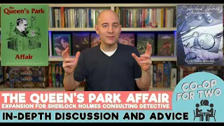 The Queen's Park Affair (SHCD Expansion): In-depth spoiler-free review and advice on playing (80min)