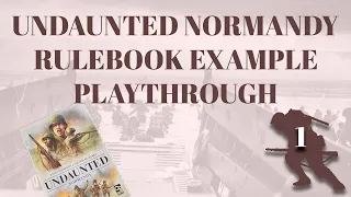 Undaunted - Normandy : Rulebook Example of a Round