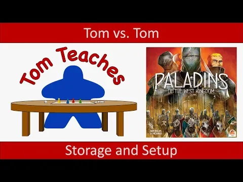 Tom Teaches Paladins of the West Kingdom (Storage Solution & Setup)