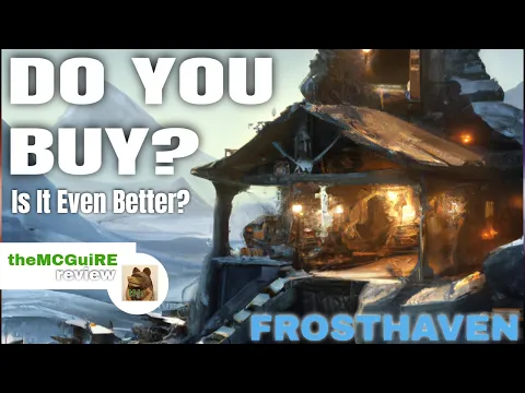 Frosthaven Board Game Review NO SPOLIERS, COMPARISONS, AND WHAT YOU ARE REALLY GETTING
