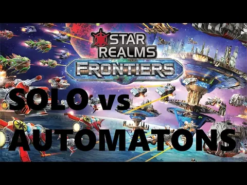 Star Realms Solo vs Automatons Episode 2
