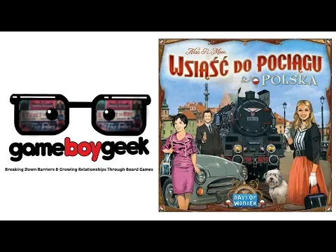 Ticket to Ride Poland (Map Pack 6.5) Review with the Game Boy Geek
