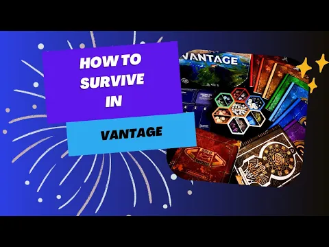 How to survive in Vantage