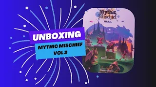 Mythic mischief 2 unboxing