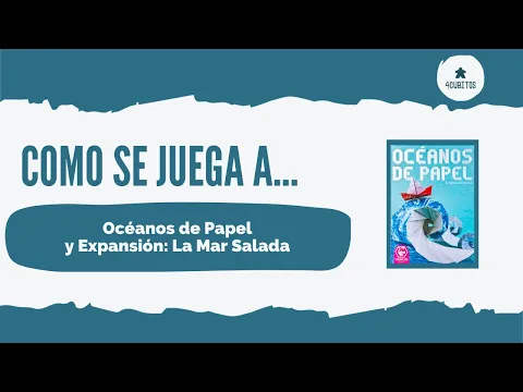 Cómo se juega a… Océanos de Papel y su expansión: La Mar Salada