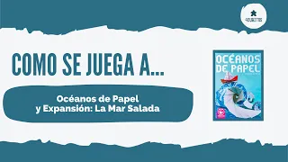 Cómo se juega a… Océanos de Papel y su expansión: La Mar Salada