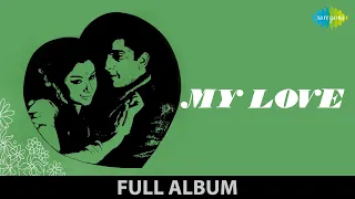 My Love | 1970 | Shashi Kapoor | Sharmila Tagore | Mohd. Rafi | Mukesh | Asha Bhosale | Full Album