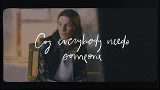 James Bay -  Everybody Needs Someone (Official Lyric Video)