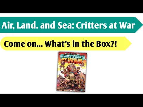 Wild Warfare: An Unboxing of Air, Land, and Sea - Critters at War