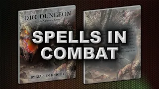 D100 DUNGEON VIDEO - SPELLS IN COMBAT